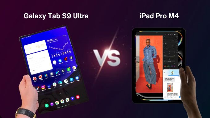 Mua iPad Pro M4 hay Galaxy Tab S9 Ultra tùy thuộc vào nhu cầu của từng khách hàng