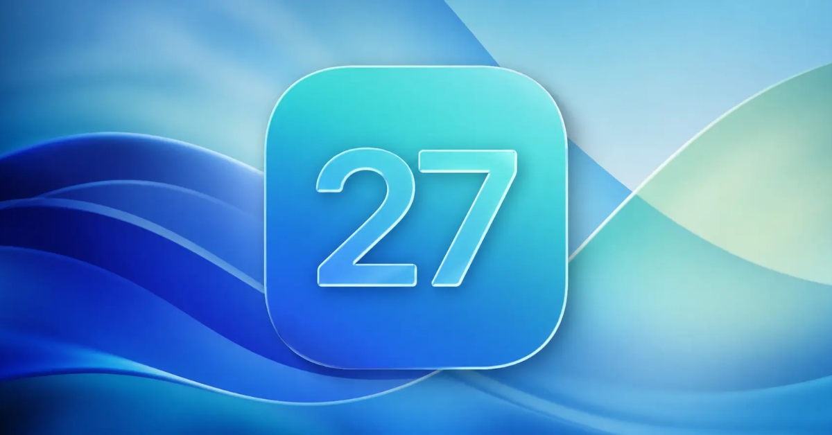 iOS 27 có gì mới? Có nên nâng cấp không? iPhone nào mới được cập nhật?