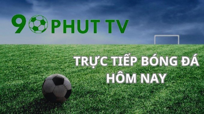 90phut TV trang web xem bóng đá trực tuyến