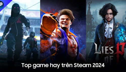 Top 10 game hay trên Steam 2024 mà bạn không nên bỏ lỡ!