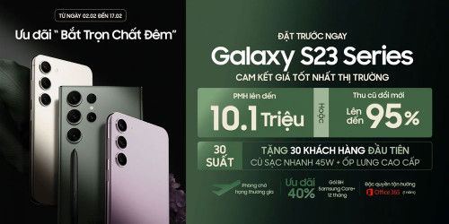 ĐẶT TRƯỚC Galaxy S23 series nhận ngay ưu đãi đến 8 triệu đồng tại XTmobile