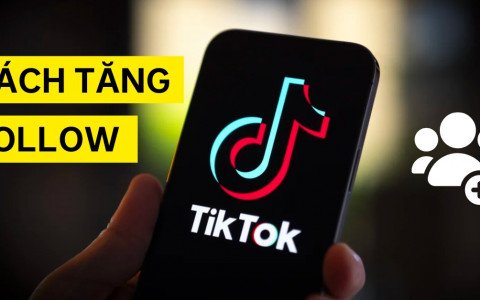 10 cách tăng follow TikTok miễn phí, nhanh chóng và hiệu quả nhất!