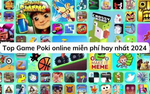 Top Game Poki online miễn phí hay nhất 2024, tải về ngay!