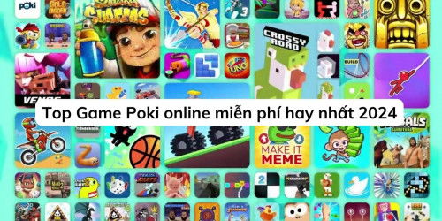 Top Game Poki online miễn phí hay nhất 2024, tải về ngay!