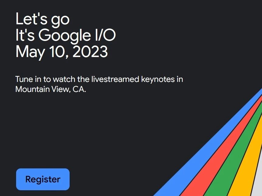 Google tiết lộ thời gian triển khai hội nghị I/O 2023