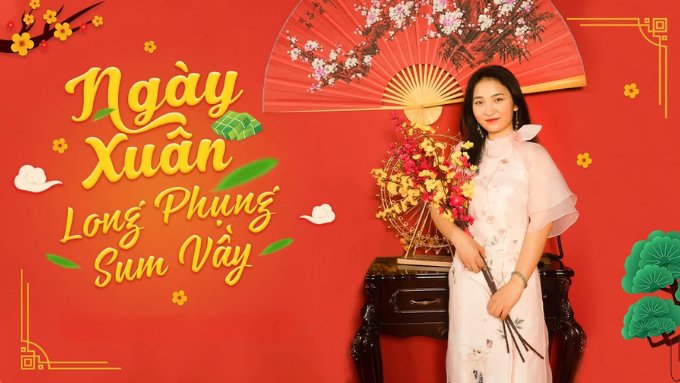 Ngày Xuân Long Phụng Sum Vầy