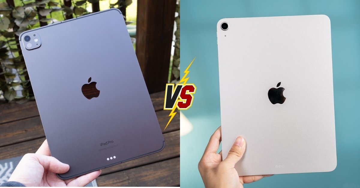 So sánh iPad Pro M5 và iPad Air M3: Sự khác biệt có quá lớn?