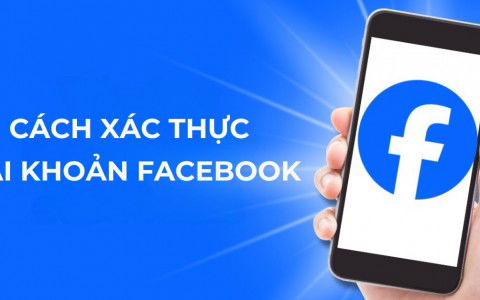 Hướng dẫn cách xác thực tài khoản Facebook, để không bị khóa vĩnh viễn