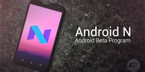 Hướng dẫn cách tải về và cài đặt Android 7.0 N