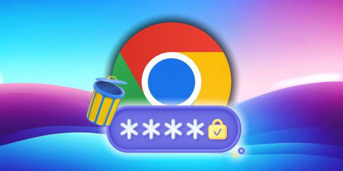 Cách xóa mật khẩu đã lưu trên Google Chrome để bảo mật thông tin