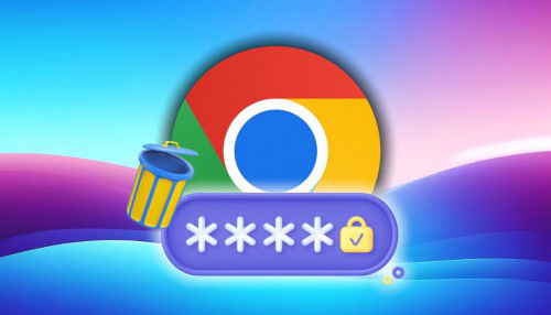Cách xóa mật khẩu đã lưu trên Google Chrome để bảo mật thông tin