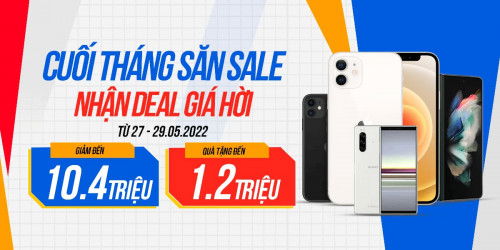 Sale cuối tháng: Điện thoại iPhone, Samsung, Tablet giảm đến 10,4 triệu