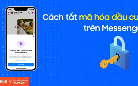 Cách tắt mã hóa đầu cuối Messenger trên điện thoại, máy tính