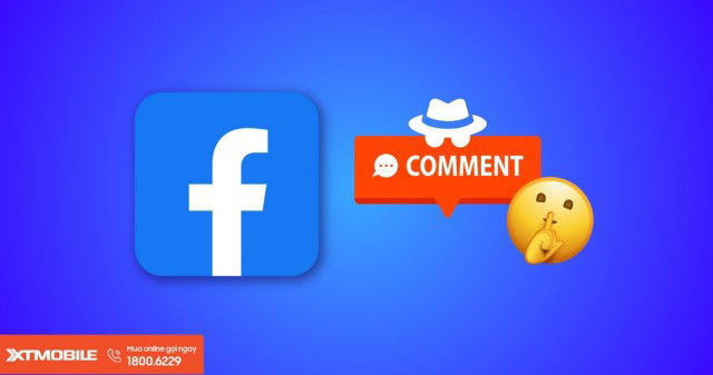 Cách bình luận ẩn danh trên Facebook, không sợ lộ thân phận