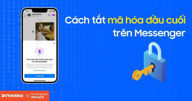 Cách tắt mã hóa đầu cuối Messenger trên điện thoại, máy tính