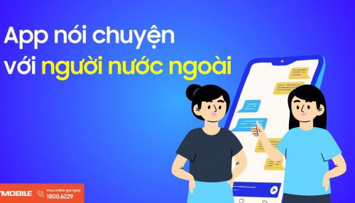 Top 10+ app nói chuyện với người nước ngoài miễn phí phổ biến nhất