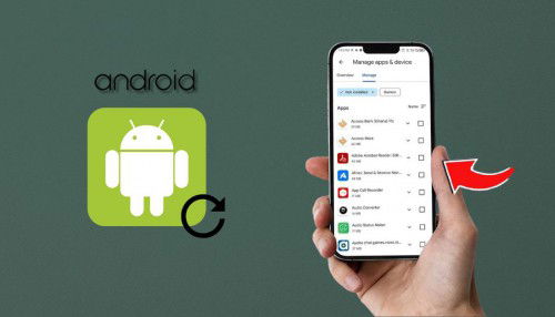 Cách khôi phục ứng dụng đã xóa trên Android nhanh chóng và dễ dàng