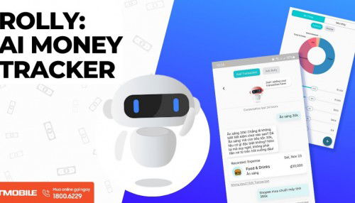 Rolly: AI Money Tracker - Ứng dụng quản lý chi tiêu bằng AI 'hot' nhất hiện nay!