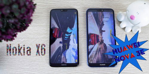 Huawei Nova 3e và Nokia X6: Cuộc đối đầu về sự hoàn thiện