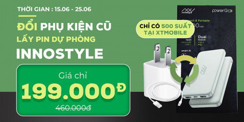 Đổi phụ kiện cũ, lấy pin dự phòng Innostyle tiết kiệm đến 57%