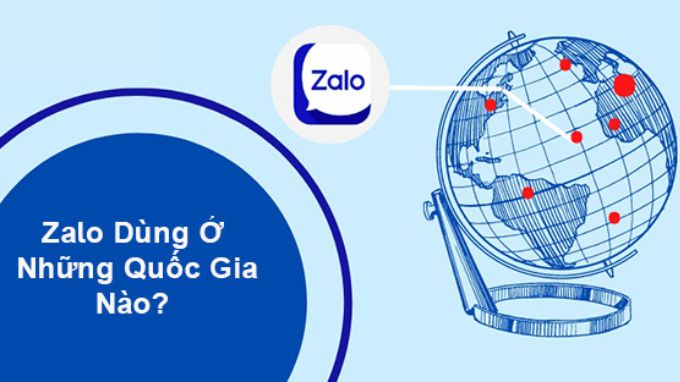 Zalo có dùng được ở nước ngoài không? Những quốc gia nào dùng được Zalo?