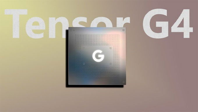 Tensor G4 sắp ra mắt dành cho dòng Pixel 9 sẽ 'Thay đổi cuộc chơi'