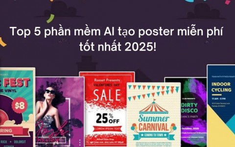 TOP 5 phần mềm AI tạo poster miễn phí, chuyên nghiệp, tốt nhất 2025