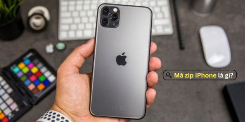 Mã Zip iPhone là gì? Cách lấy mã Zip iPhone nhanh chóng nhất 2024