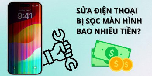 Sửa điện thoại bị sọc màn hình hết bao nhiêu tiền? Địa chỉ sửa chữa uy tín ở đâu?