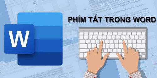 Tổng hợp các phím tắt trong Word phố biến nhất năm 2024