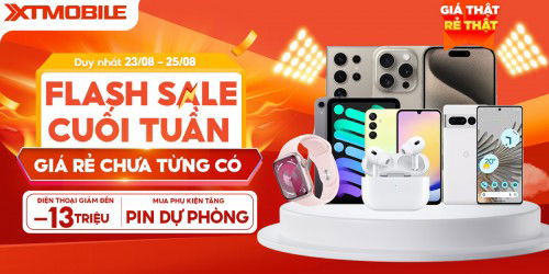 Siêu sale cuối tuần mua gì cũng rẻ tại XTmobile: Điện thoại, phụ kiện...giảm chạm đáy chỉ từ 9K