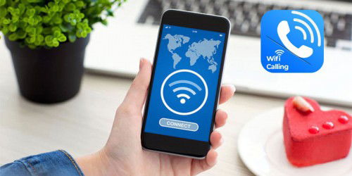 Wi-Fi Calling là gì? Cách bật Wi-Fi Calling trên điện thoại Android và iPhone