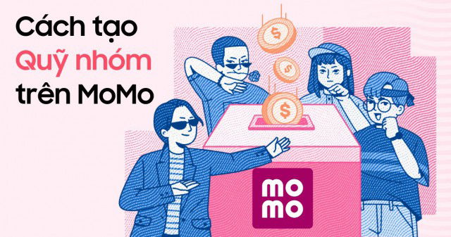 Cách tạo quỹ nhóm trên MoMo cùng bạn bè cực đơn giản