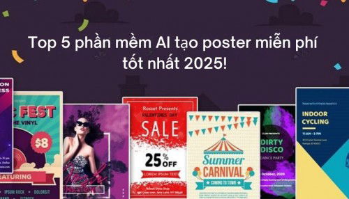 TOP 5 phần mềm AI tạo poster miễn phí, chuyên nghiệp, tốt nhất 2025