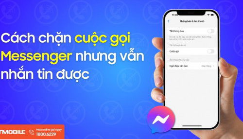 Cách chặn cuộc gọi Messenger nhưng vẫn nhắn tin nhắn được