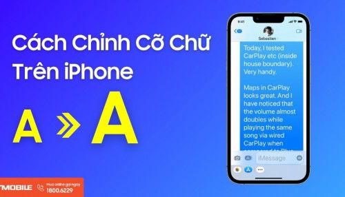 Cách chỉnh cỡ chữ iPhone dễ nhìn, đơn giản và nhanh chóng nhất