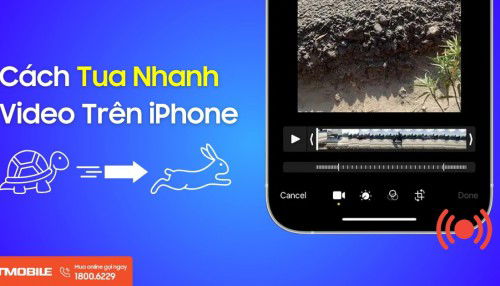 Cách tua nhanh video trên iPhone mà bạn nhất định phải biết