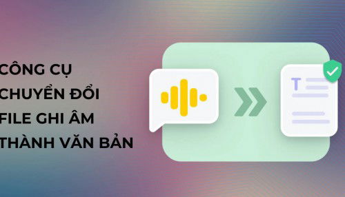 Top công cụ chuyển file ghi âm thành văn bản miễn phí, tốt nhất hiện nay