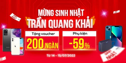 Mừng sinh nhật 50 Trần Quang Khải: Tặng thêm PHM đến 200K, phụ kiện giảm 59%