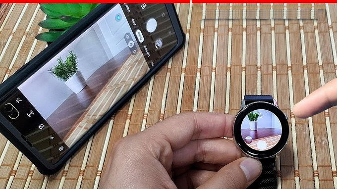 Điều khiển camera từ Galaxy Watch Active