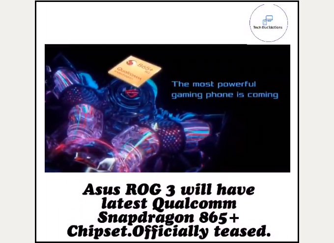 Asus xác nhận ROG Phone 3 sẽ chạy chip Snapdragon 865+