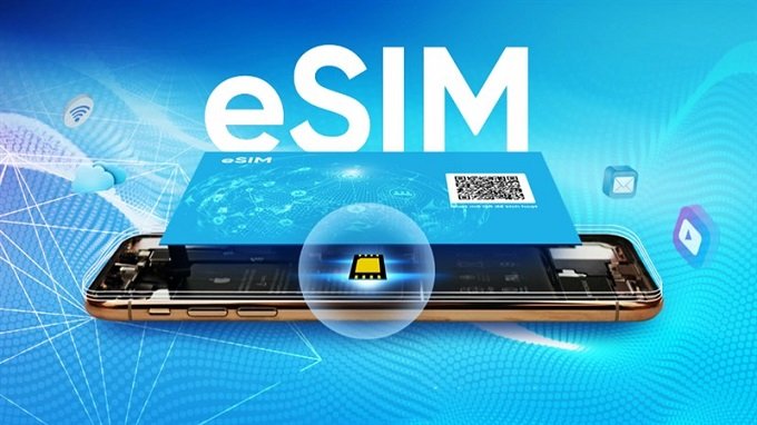 eSIM đang ngày càng thông dụng trên thị trường hiện nay