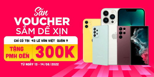 Tặng PMH đến 300K khi mua sản phẩm tại XTmobile 43 Lê Văn Việt