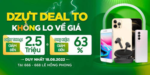 Deal thần tốc: Mua điện thoại, Tablet tại 666 - 668 Lê Hồng Phong giảm đến 2,5 triệu