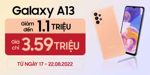 Sắm ngay Samsung Galaxy A13 chính hãng với mức giá chỉ 3.59 triệu đồng