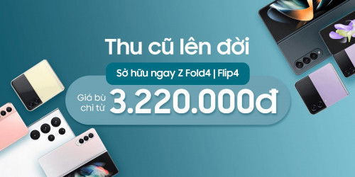 Lên đời Samsung Galaxy Z Fold 4, Z Flip 4 cần bù bao nhiêu tiền, có ưu đãi gì?