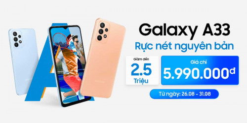 Ưu đãi cuối hè: Galaxy A33 5G chính hãng nay chỉ còn 5.99 triệu đồng