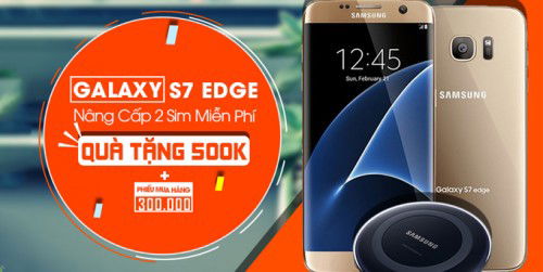 Kết thúc chương trình Bùng cháy khi mua Galaxy S7 Edge Hàn Quốc