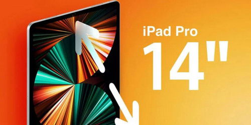 Apple loại bỏ kế hoạch ra mắt iPad Pro 14.1 inch vào năm 2023