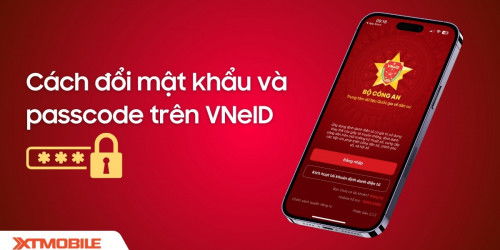 Cách đổi mật khẩu và passcode trên VNeID nhanh chóng và đơn giản